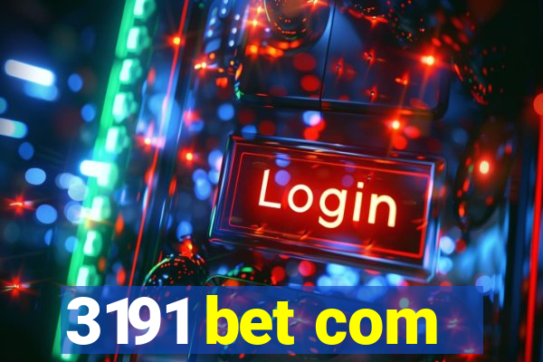 3191 bet com